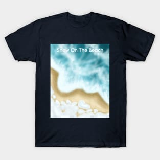 SNOW ON THE BEACH TITLE T-Shirt